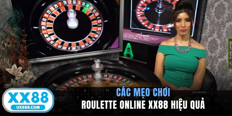 Các mẹo chơi Roulette online XX88