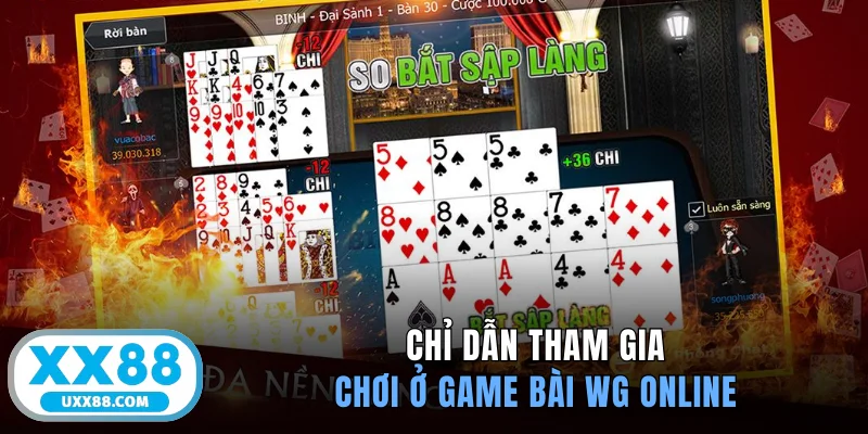 Chỉ dẫn tham gia chơi ở game bài WG online