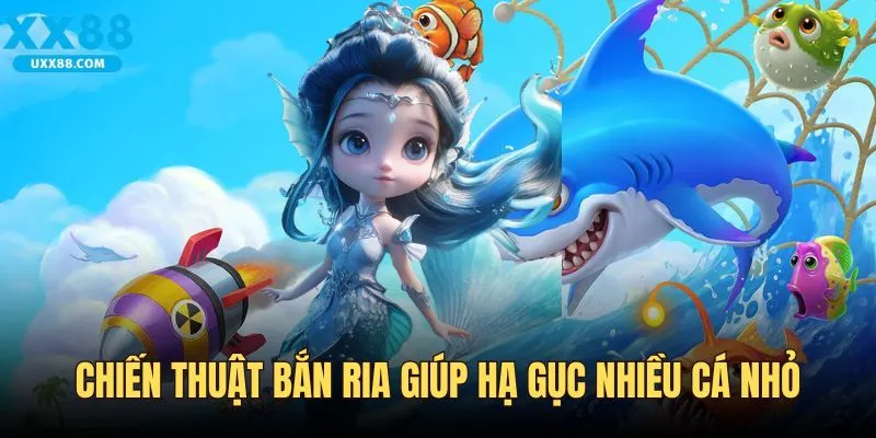 Chiến thuật bắn ria giúp hạ gục nhiều cá nhỏ