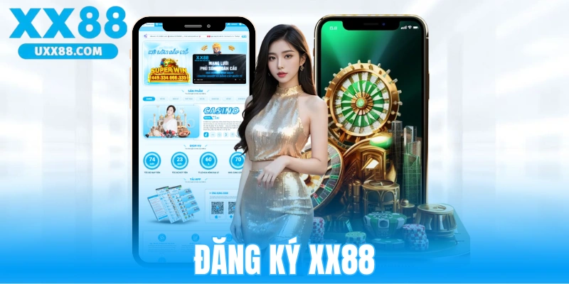 Đăng Ký XX88 - Quy Trình Siêu Tốc Chỉ Với 3 Bước