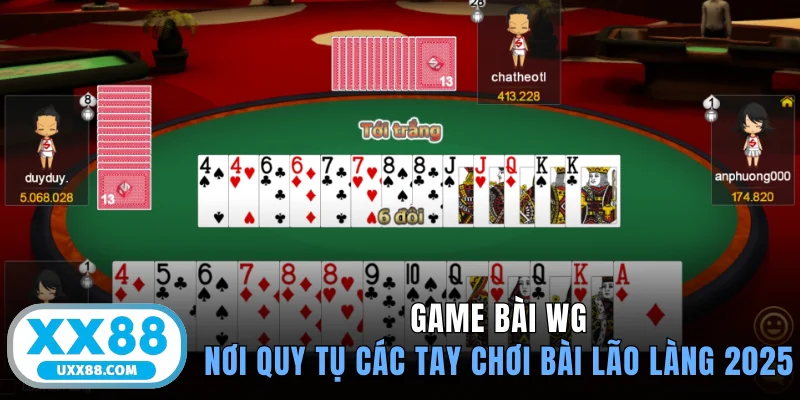 Game Bài WG - Nơi Quy Tụ Các Tay Chơi Bài Lão Làng 2025