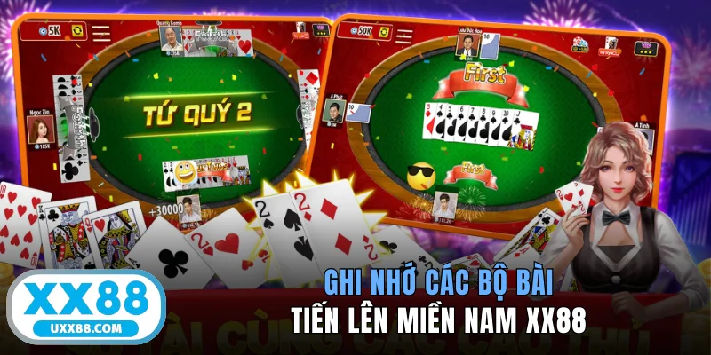 Ghi nhớ các bộ bài Tiến lên miền Nam XX88