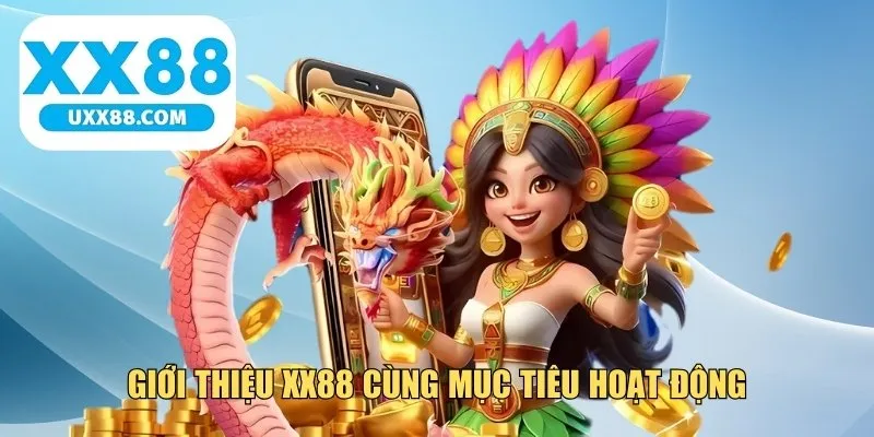 Giới thiệu XX88 cùng mục tiêu hoạt động
