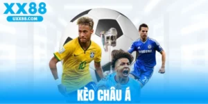 Kèo Châu Á XX88 - Cách Đọc Và Bí Quyết Thắng Lớn