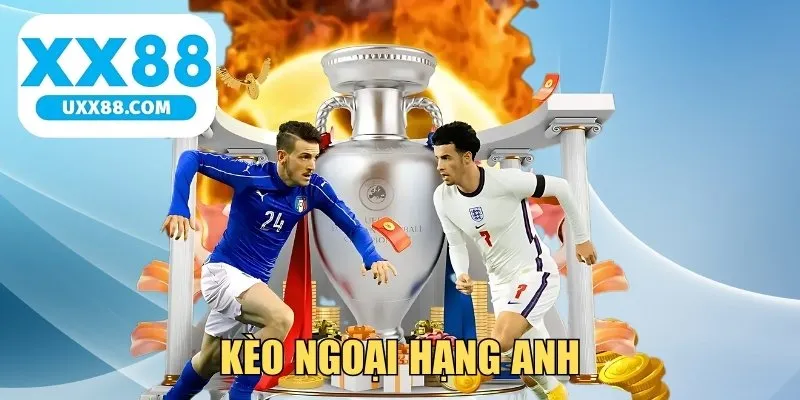 Kèo Ngoại Hạng Anh - Tips Cá Cược Siêu Hay, Thắng Lớn