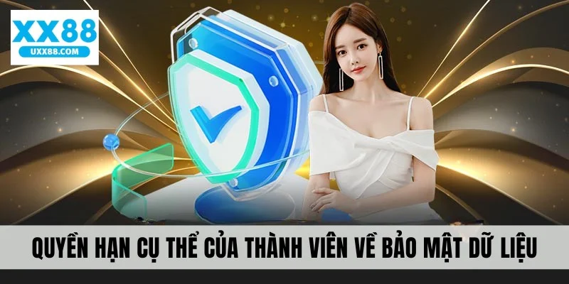 Quyền hạn cụ thể của thành viên về bảo mật dữ liệu