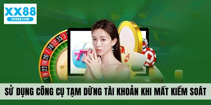 Sử dụng công cụ tạm dừng tài khoản khi mất kiểm soát