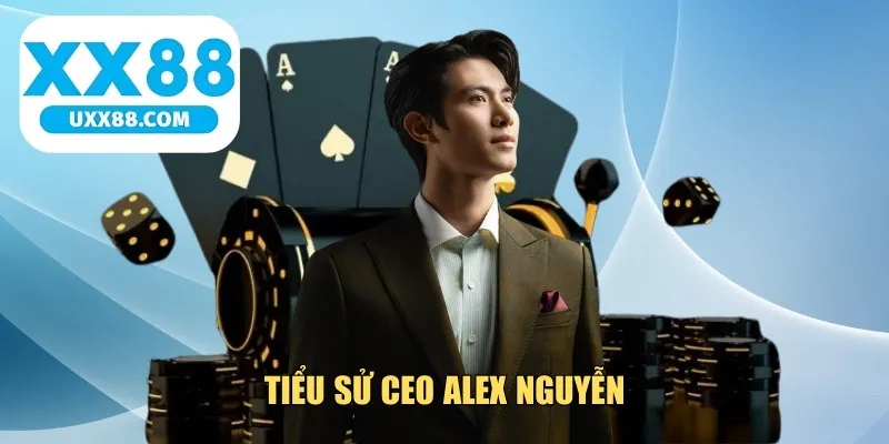 Tiểu sử CEO Alex Nguyễn
